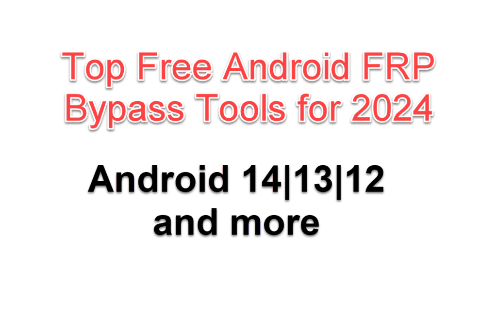 Top Free Android FRP Bypass Tools for 2024