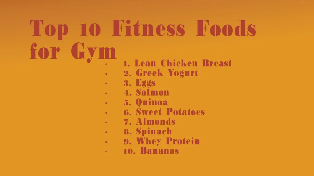 Top 10 Fitness Foods for Gym the Latest study